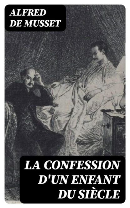 La confession d'un enfant du siècle