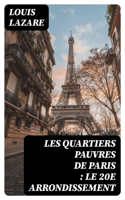 Les quartiers pauvres de Paris : le 20e arrondissement