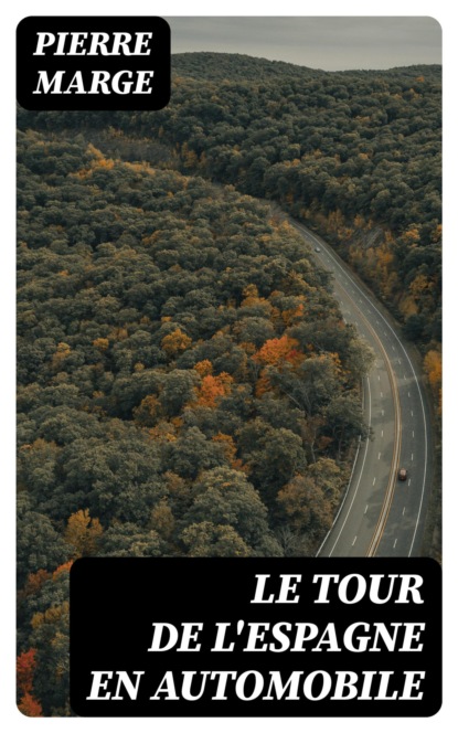 Le Tour de l'Espagne en Automobile