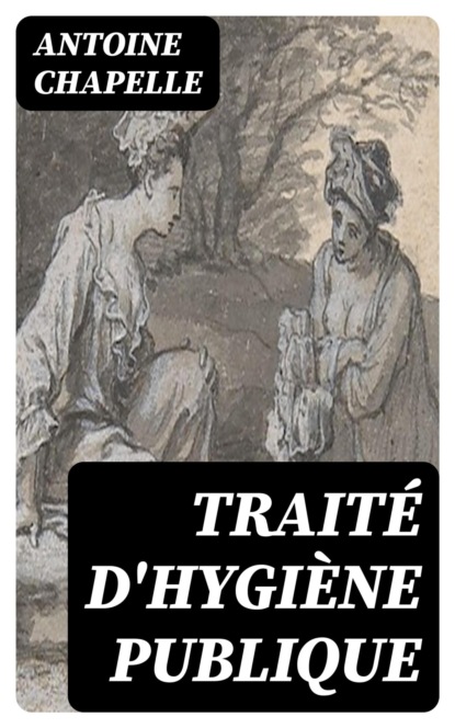 Traité d'hygiène publique