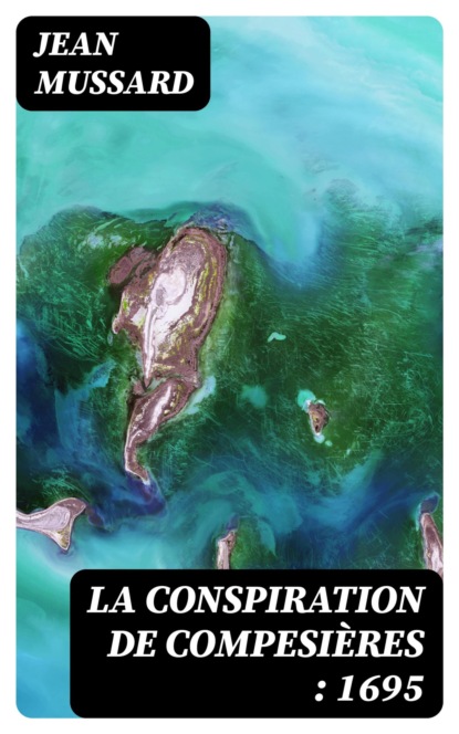 La Conspiration de Compesières : 1695