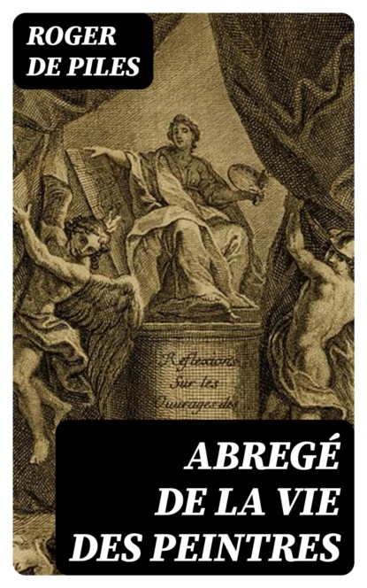 Abregé de la vie des peintres