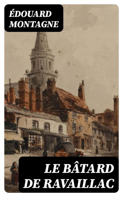 Le Bâtard de Ravaillac