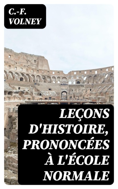 Leçons d'histoire, prononcées à l'École normale