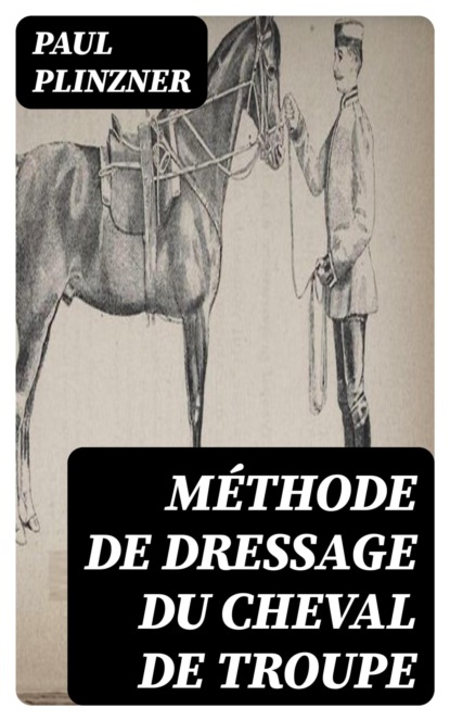 Méthode de dressage du cheval de troupe