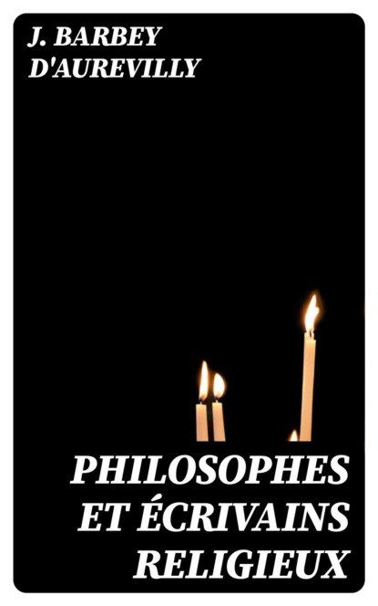 Philosophes et Écrivains Religieux
