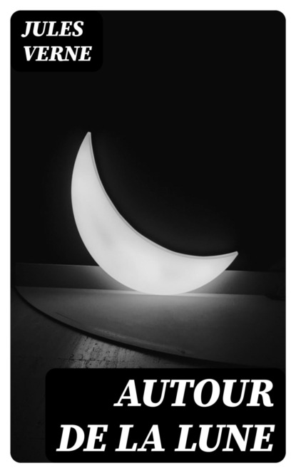 Autour de la lune
