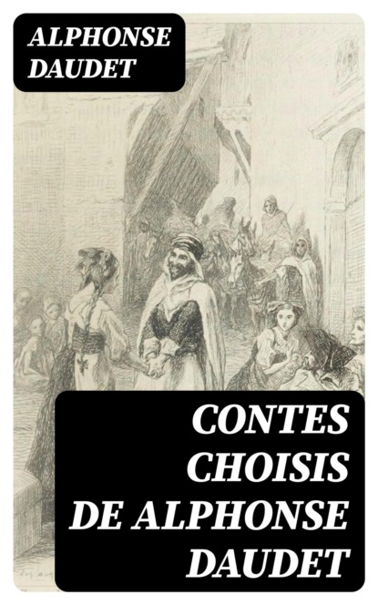 Contes choisis de Alphonse Daudet