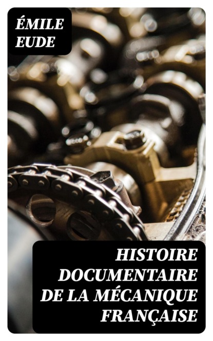 Histoire documentaire de la mécanique française