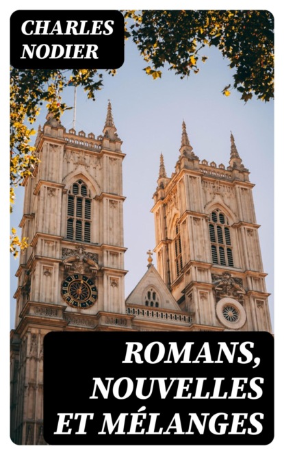 Romans, nouvelles et mélanges