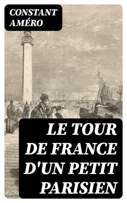 Le tour de France d'un petit Parisien