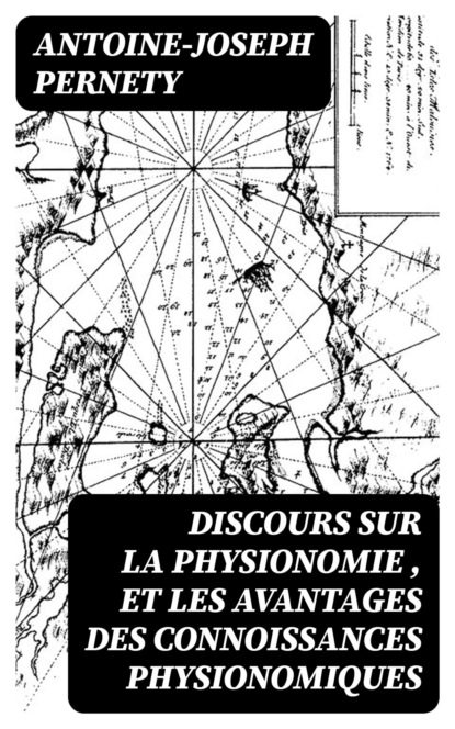Discours sur la physionomie , et les avantages des connoissances physionomiques