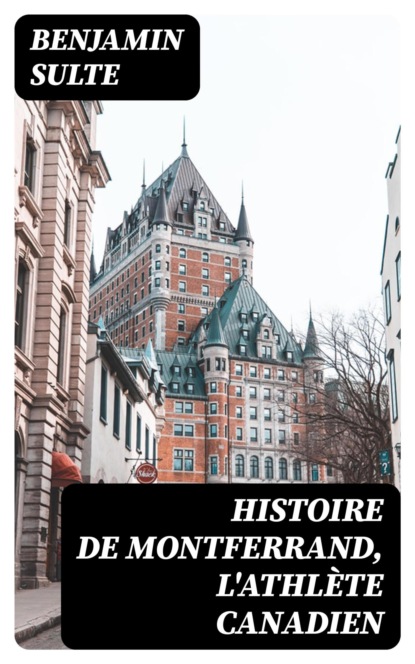 Histoire de Montferrand, l'athlète canadien