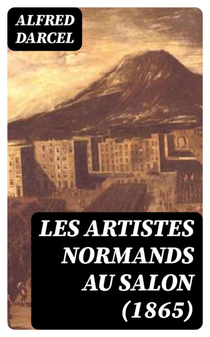 Les artistes normands au Salon (1865)