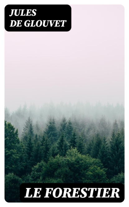 Le forestier