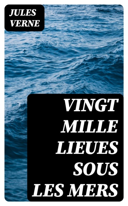 Vingt mille lieues sous les mers
