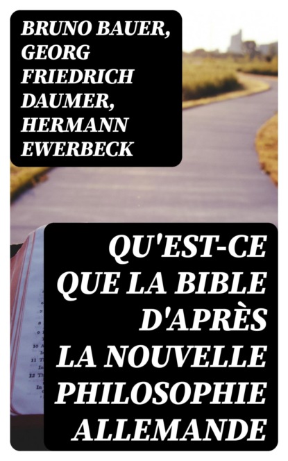 Qu'est-ce que la Bible d'après la nouvelle philosophie allemande