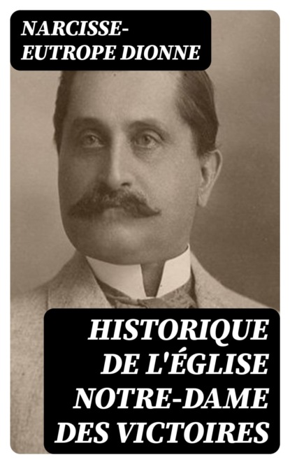 Historique de l'église Notre-Dame des Victoires