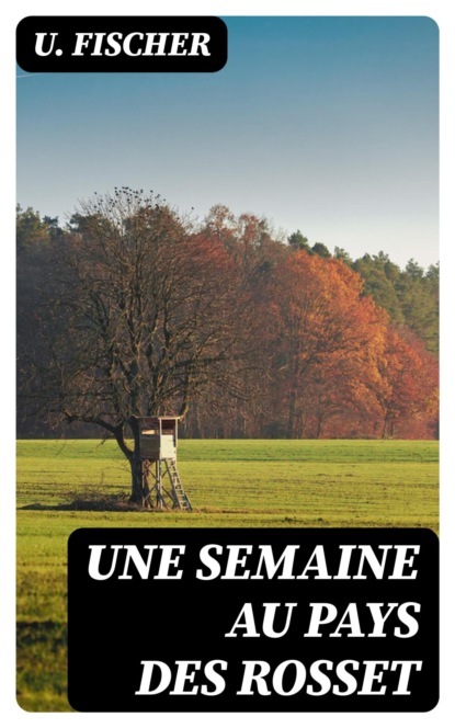 Une semaine au pays des Rosset