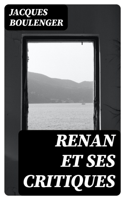Renan et ses critiques