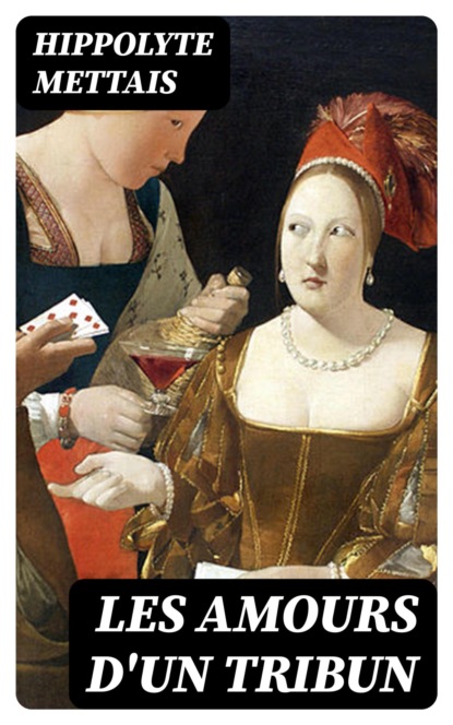 Les amours d'un tribun