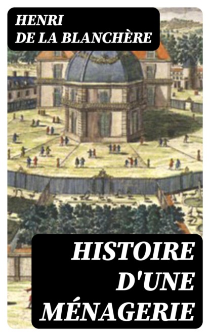 Histoire d'une ménagerie