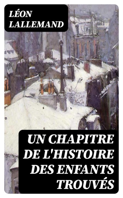 Un chapitre de l'histoire des enfants trouvés