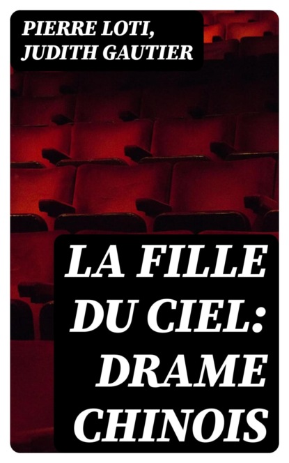 La fille du ciel: Drame Chinois