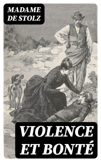 Violence et bonté