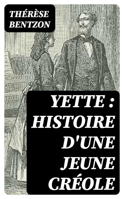 Yette : histoire d'une jeune créole