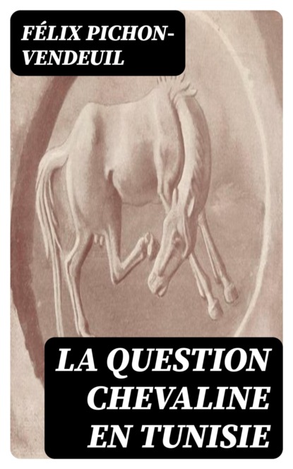La question chevaline en Tunisie