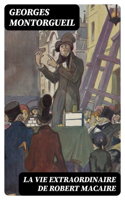La vie extraordinaire de Robert Macaire