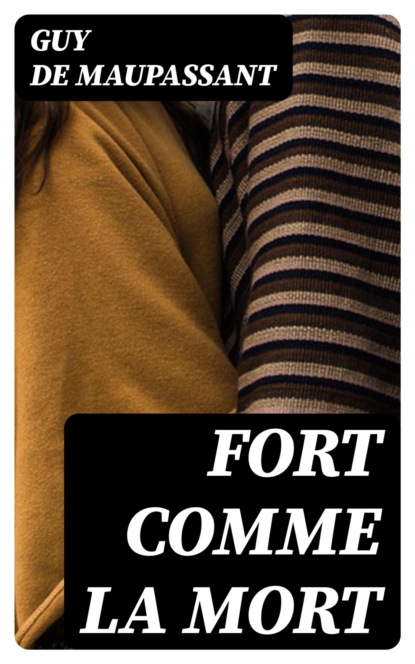 Fort comme la mort