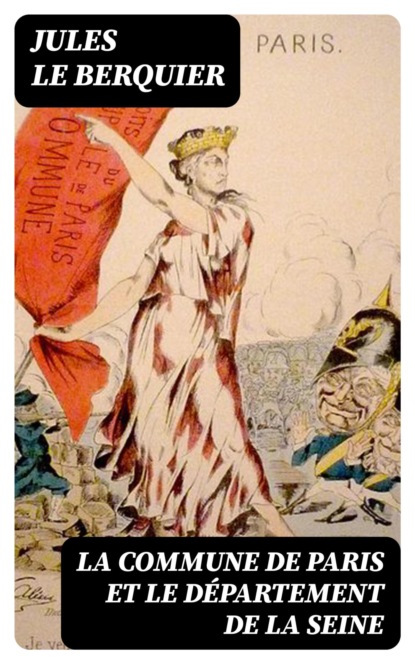 La commune de Paris et le département de la Seine