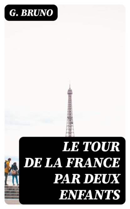 Le tour de la France par deux enfants