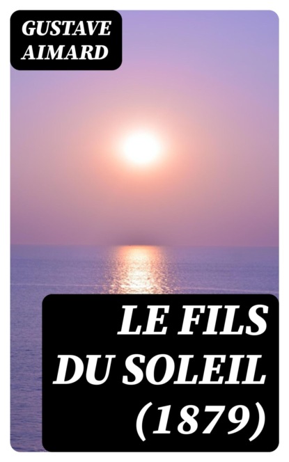 Le fils du Soleil (1879)