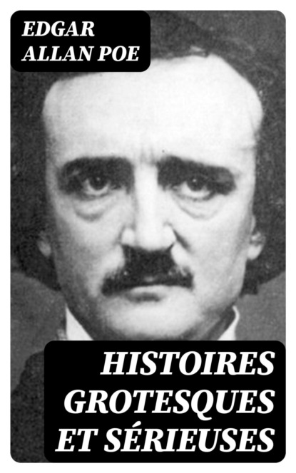Histoires grotesques et sérieuses