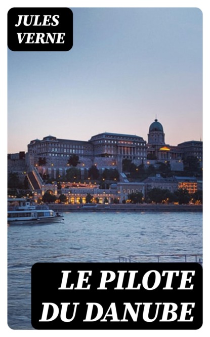 Le pilote du Danube
