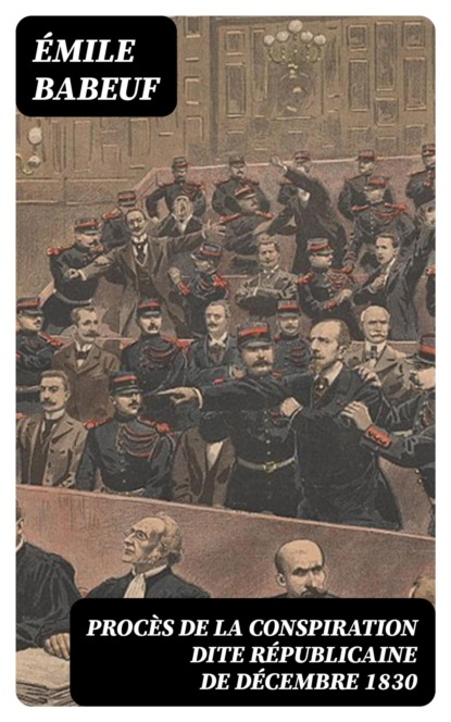 Procès de la conspiration dite républicaine de décembre 1830