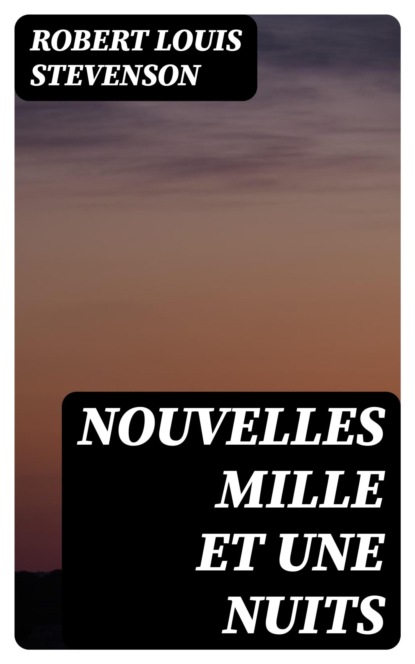 Nouvelles mille et une nuits