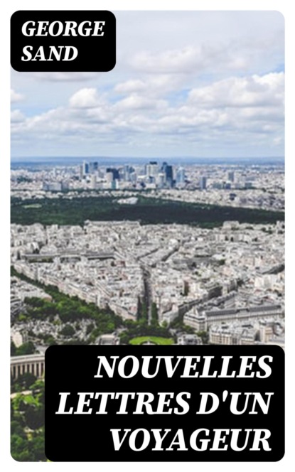 Nouvelles lettres d'un voyageur