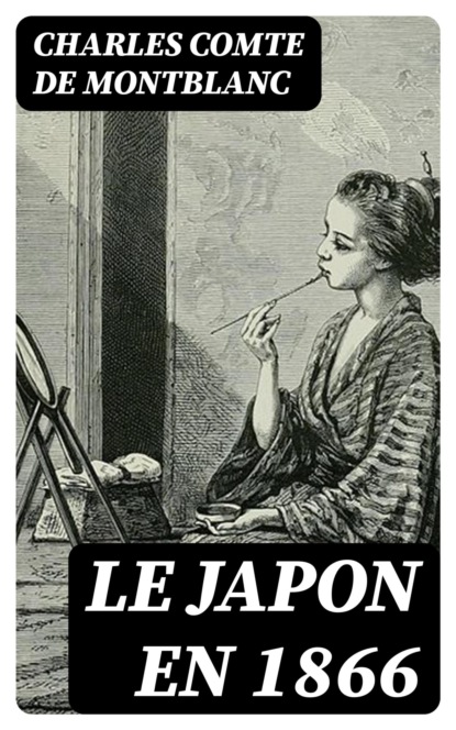 Le Japon en 1866