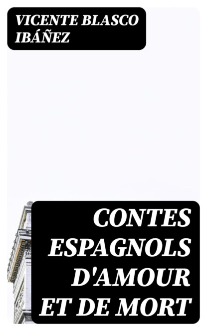 Contes espagnols d'amour et de mort