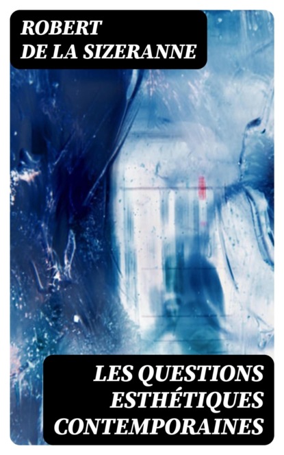 Les questions esthétiques contemporaines