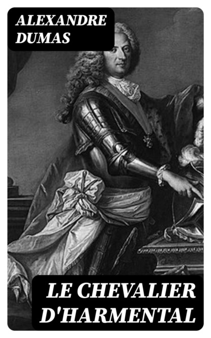 Le chevalier d'Harmental
