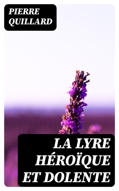 La lyre héroïque et dolente