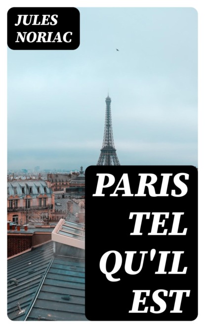 Paris tel qu'il est