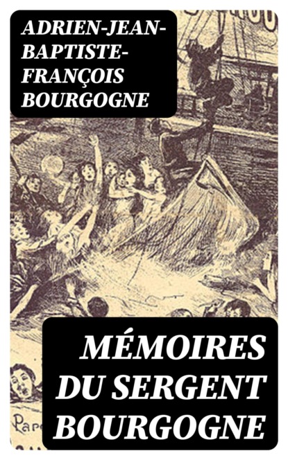 Mémoires du sergent Bourgogne