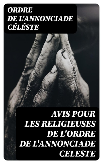 Avis pour les religieuses de l'ordre de l'Annonciade celeste