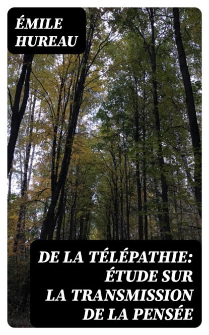 De la télépathie: Étude sur la transmission de la pensée